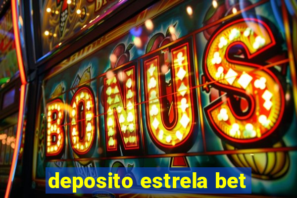 deposito estrela bet