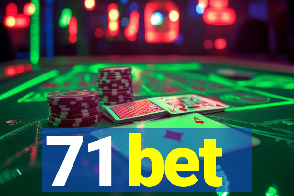 71 bet