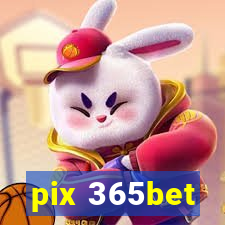 pix 365bet