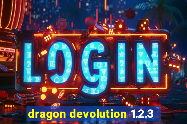 dragon devolution 1.2.3