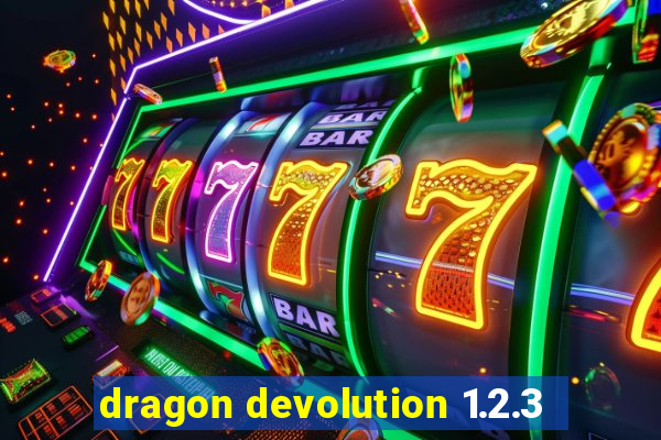 dragon devolution 1.2.3