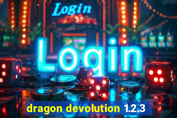 dragon devolution 1.2.3