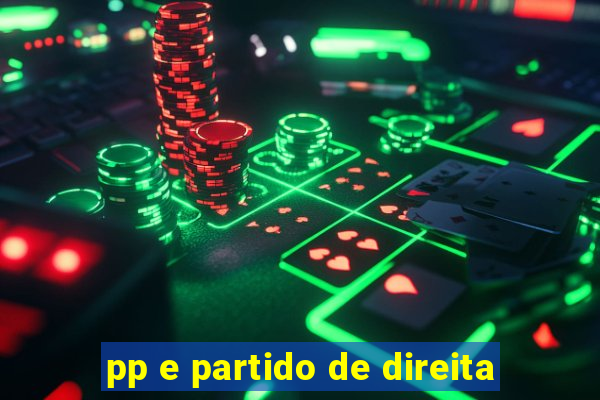 pp e partido de direita