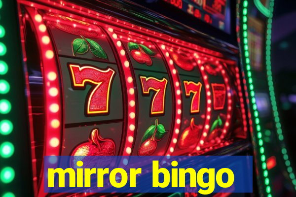 mirror bingo