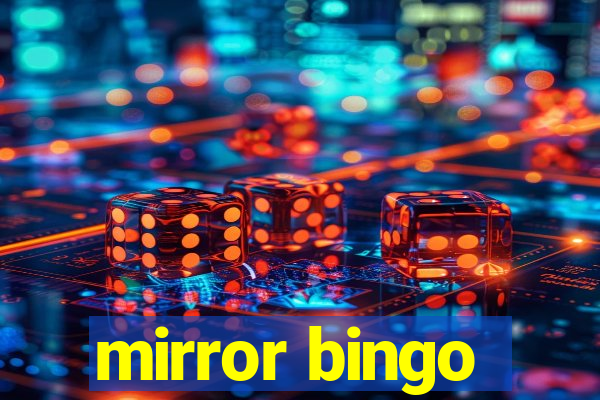 mirror bingo