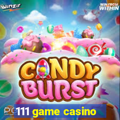 111 game casino