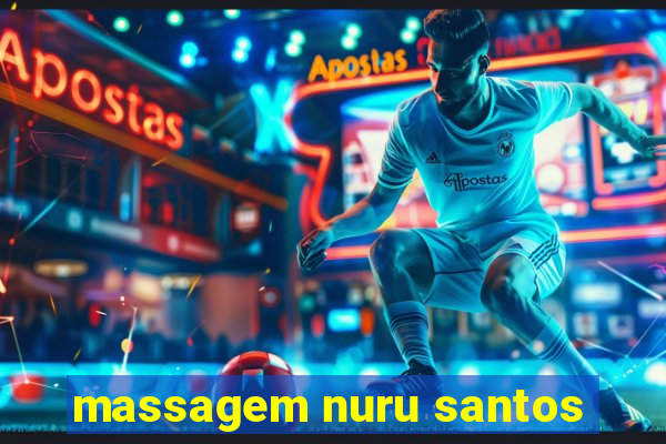 massagem nuru santos