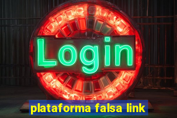 plataforma falsa link