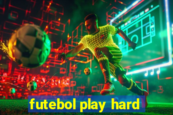 futebol play hard