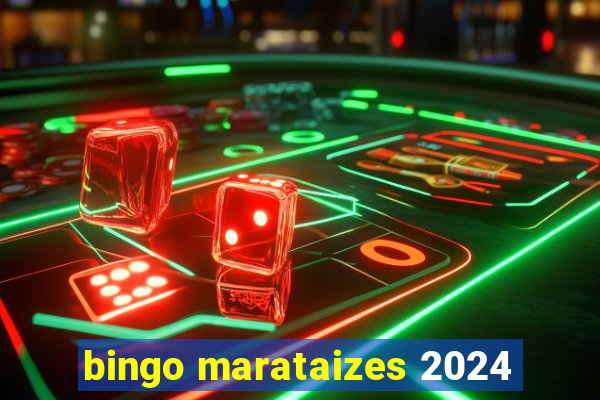 bingo marataizes 2024