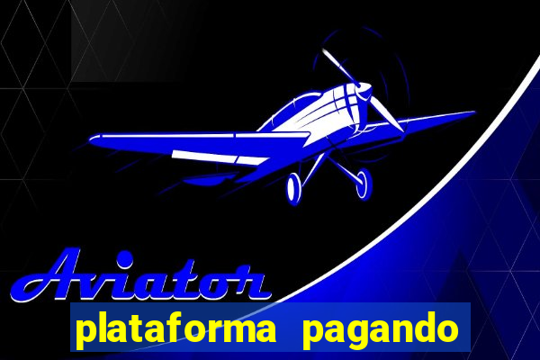 plataforma pagando no cadastro cassino