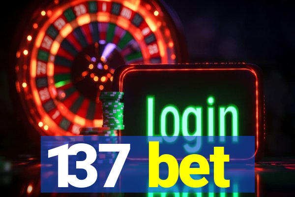 137 bet