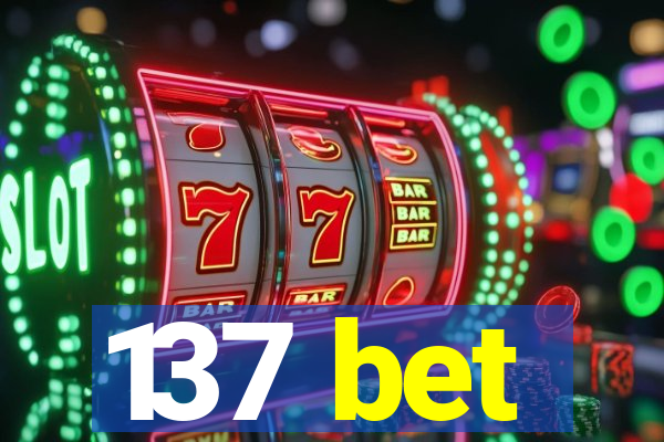 137 bet