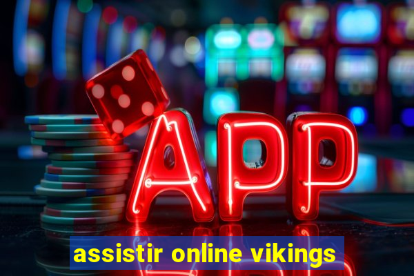 assistir online vikings