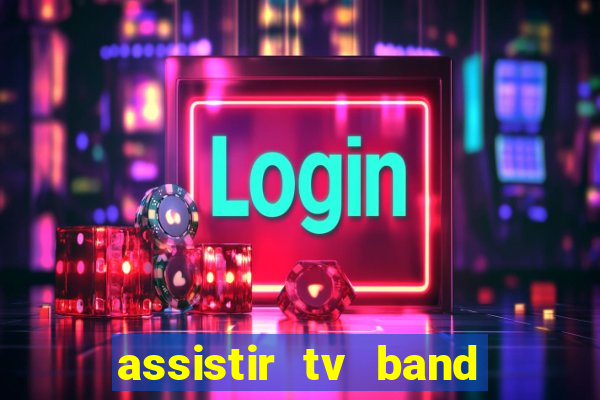 assistir tv band bahia ao vivo