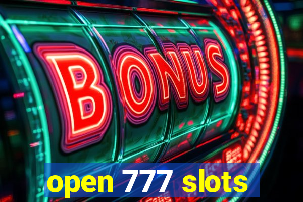 open 777 slots