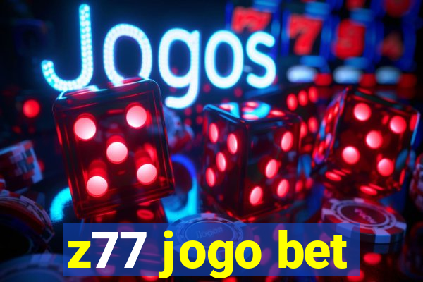 z77 jogo bet