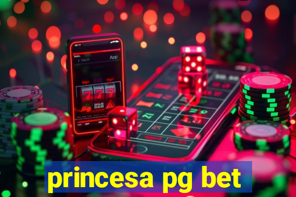 princesa pg bet