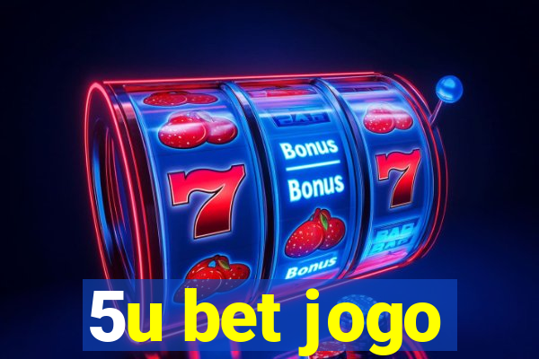 5u bet jogo