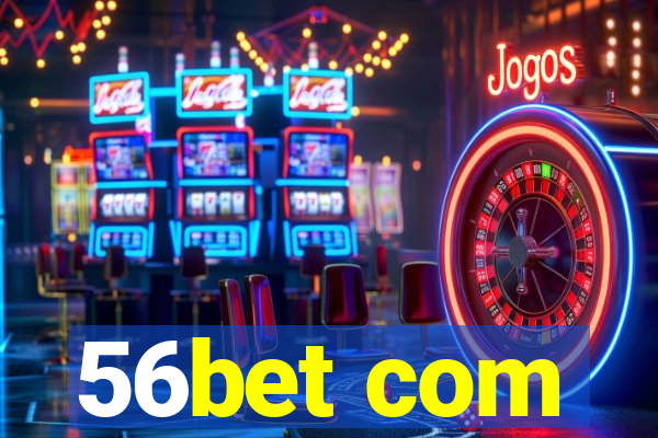 56bet com