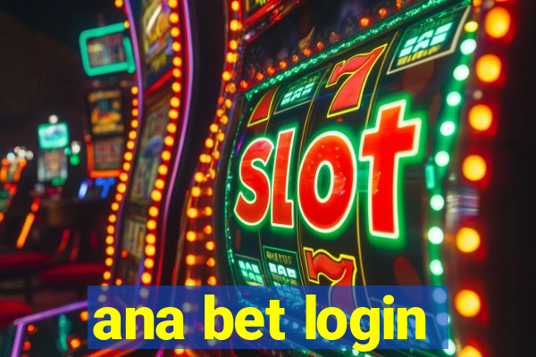 ana bet login