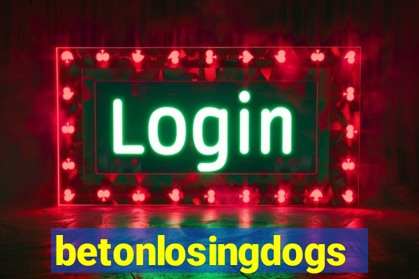 betonlosingdogs