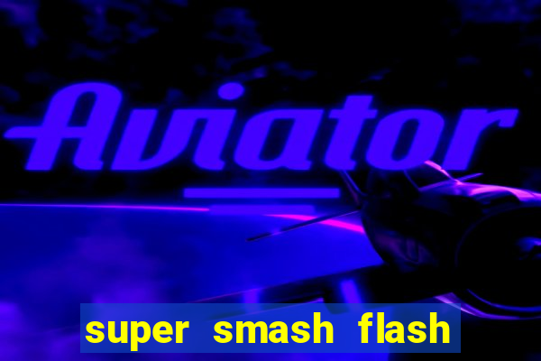 super smash flash 2 v0 8