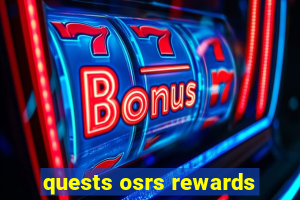 quests osrs rewards