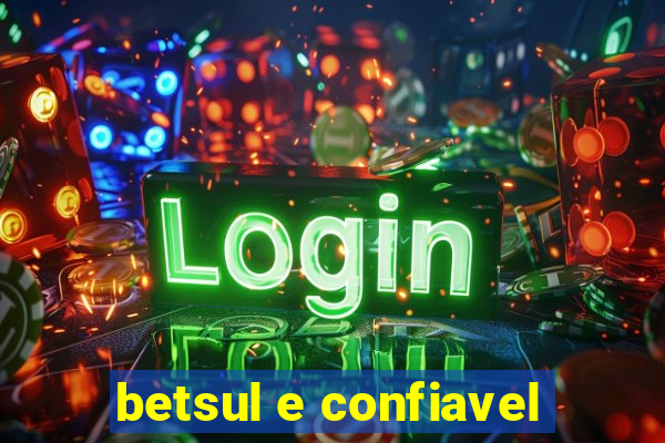 betsul e confiavel