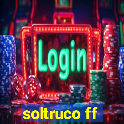 soltruco ff