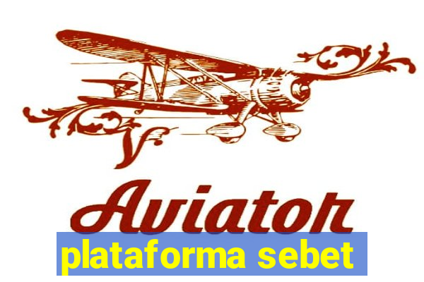 plataforma sebet