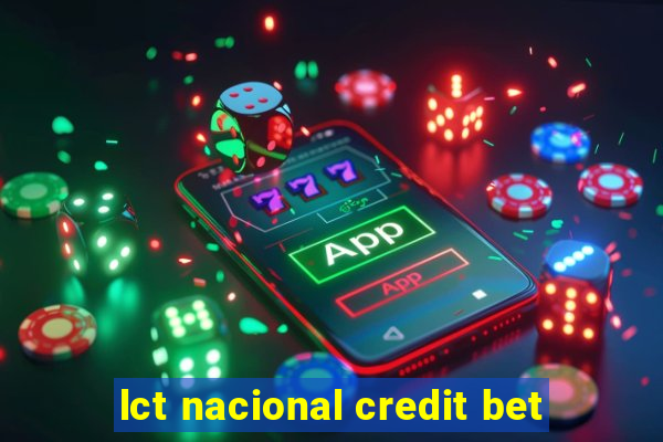 lct nacional credit bet