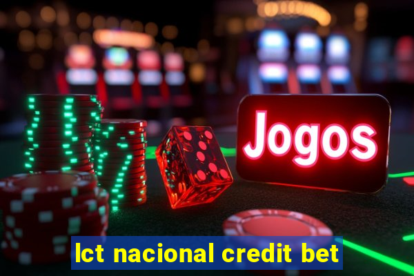 lct nacional credit bet