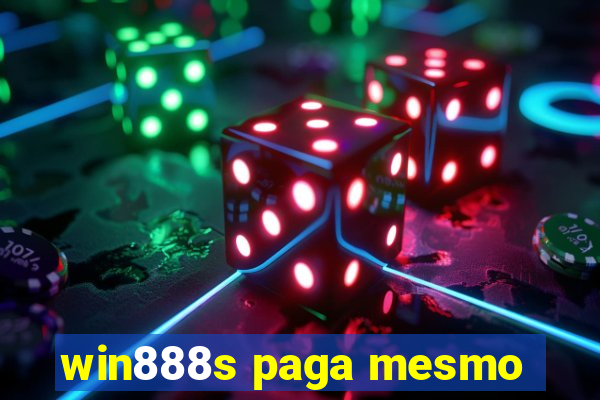 win888s paga mesmo