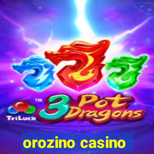 orozino casino