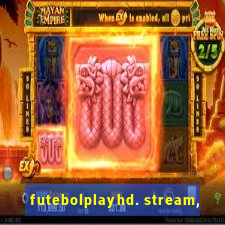 futebolplayhd. stream,