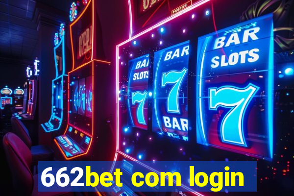 662bet com login