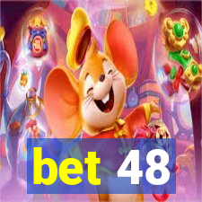 bet 48