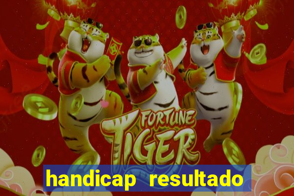 handicap resultado final -1