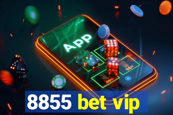 8855 bet vip