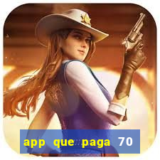 app que paga 70 reais para se cadastrar