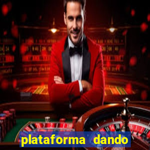 plataforma dando dinheiro no cadastro