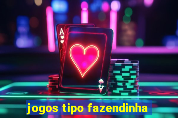 jogos tipo fazendinha