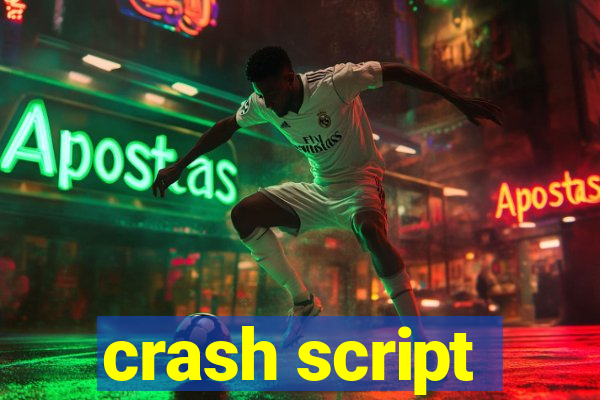 crash script