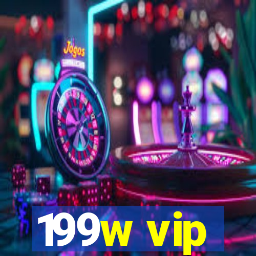 199w vip