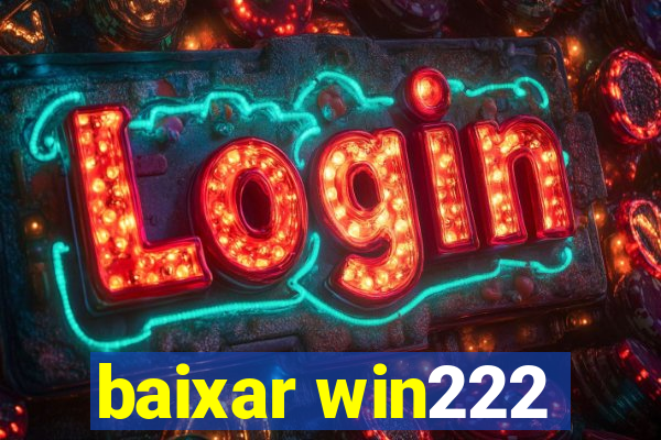 baixar win222