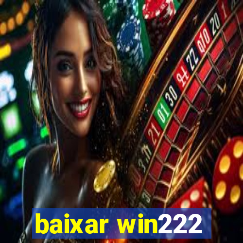 baixar win222