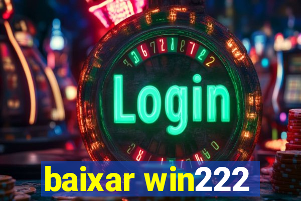 baixar win222