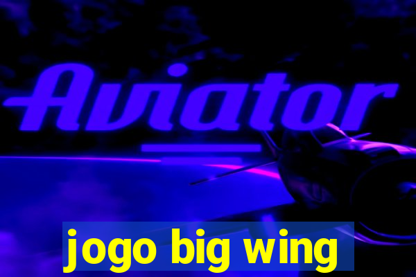 jogo big wing