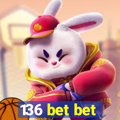 136 bet bet